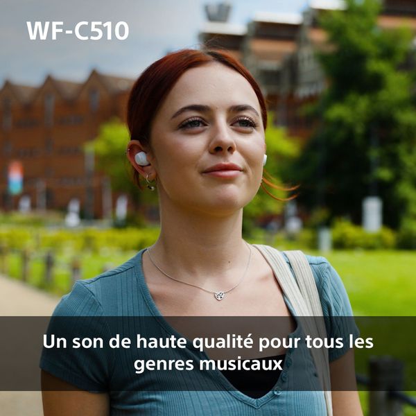 Écouteurs True Wireless Sony WF-C510 : mise en situation  Écouteurs True Wireless Sony WF-C510 : mise en situation "Un son de haute qualité pour tous les genre musicaux"