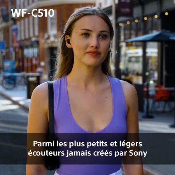 Écouteurs True Wireless Sony WF-C510 Écouteurs True Wireless Sony WF-C510 : mise en situation
