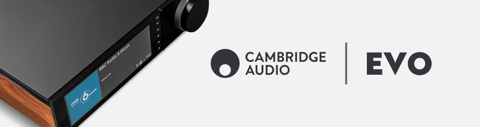 Sélection Cambridge Audio gamme Evo