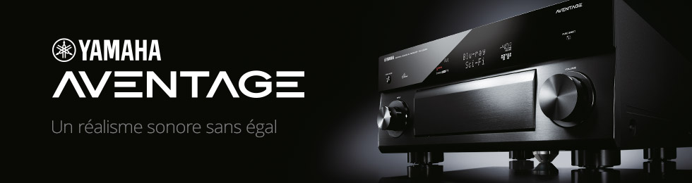 amplis home-cinéma Yamaha Aventage Yamaha AVENTAGE un réalisme sonore sans égal