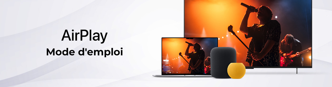 AirPlay et AirPlay 2 : mode d'emploi
