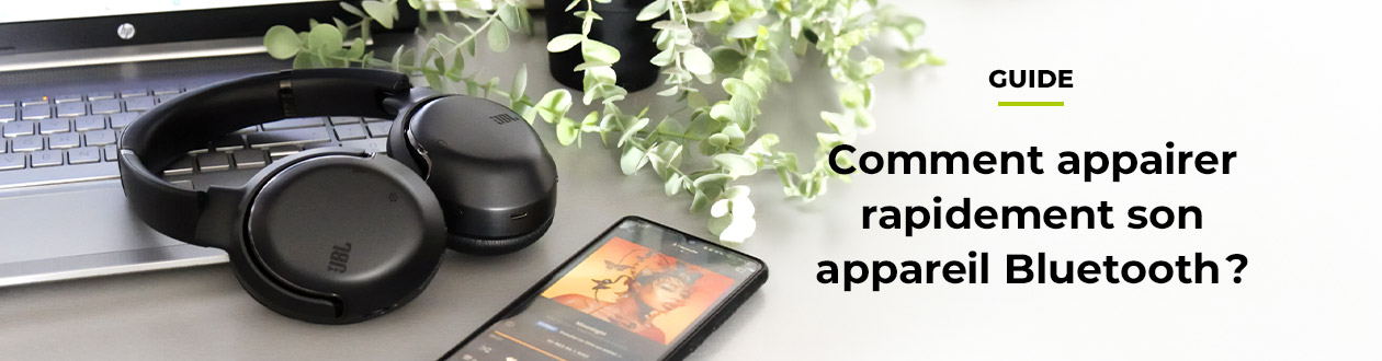 Comment appairer rapidement son appareil Bluetooth ?