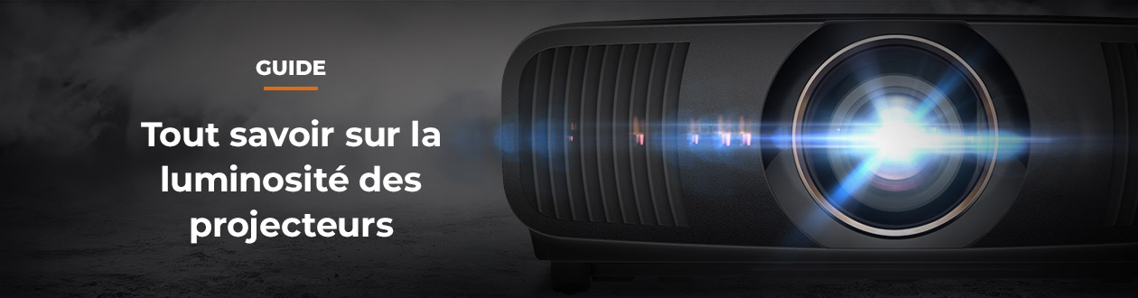 Tout savoir sur la luminosité des vidéoprojecteurs