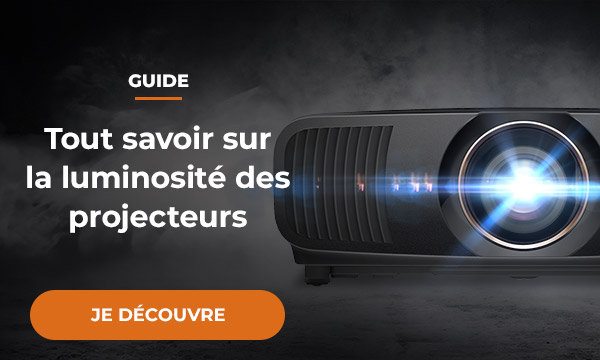 Guide : Tout savoir sur la luminosité des vidéoprojecteurs