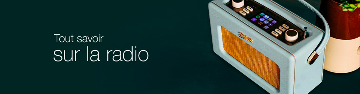 Tout savoir sur la radio