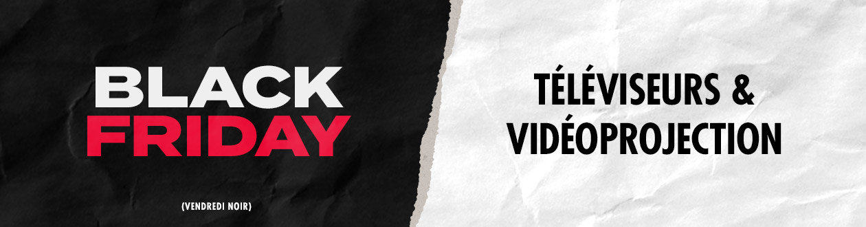 Black Friday TV et vidéoprojection