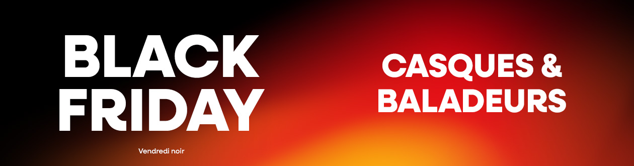 Black Friday casques et baladeurs