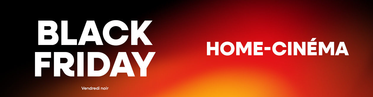 Black Friday home-cinéma