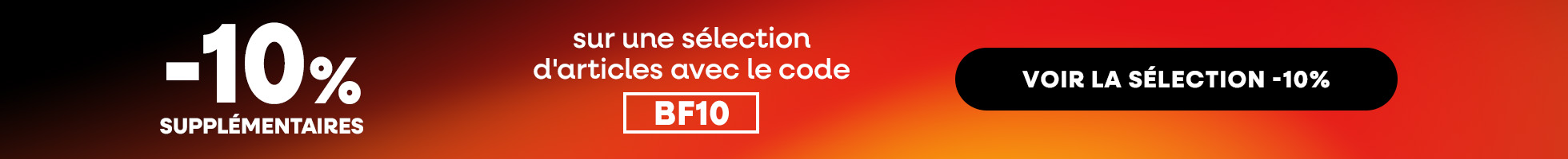 Black Friday : 10% supplémentaire code BF10