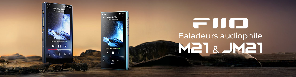 FiiO JM21 et M21 : Baladeurs Audiophiles