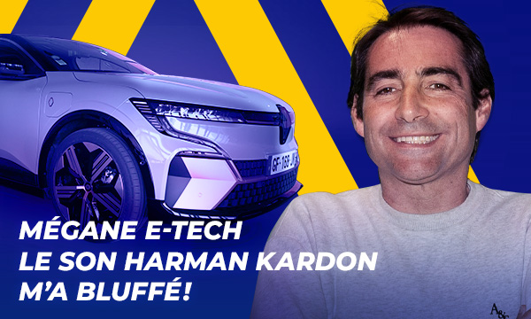 Renault Mégane E-Tech : le son Harman Kardon m’a bluffé !