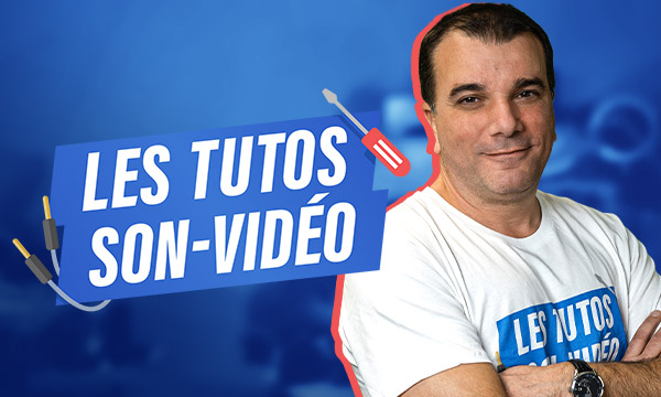 Les Tutos Son-Vidéo.com