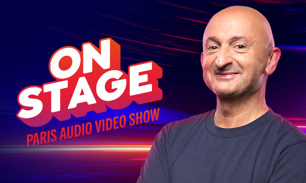 On Stage - Paris Audio Video Show
