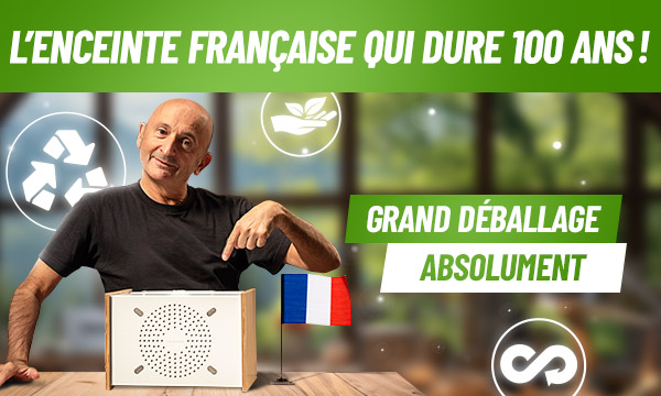 Absolument : l’enceinte française qui dure 100 ans !