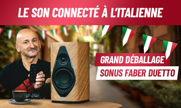 Sonus Faber Duetto : le son connecté à l’italienne