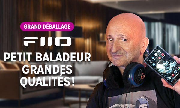 FiiO M21 : petit baladeur, grandes qualités !