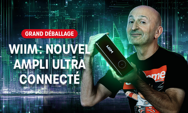 WiiM : Nouvel ampli ultra connecté