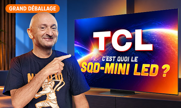 C’est quoi le SQD-Mini LED&nbsp;? Avec TCL