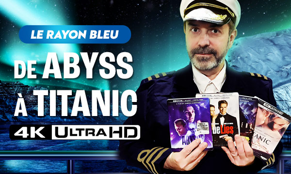 James Cameron : de Abyss à Titanic en 4K