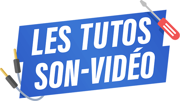 Les Tutos Son-Vidéo.com