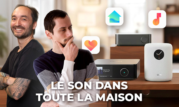 WiiM&nbsp;: le son dans toute la maison
