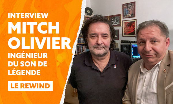 Mitch Olivier, ingénieur du son de légende : l’interview