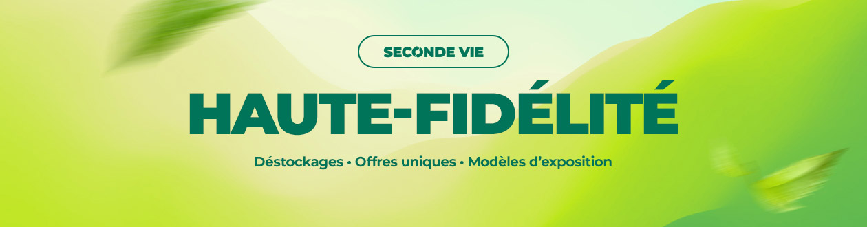 Offres de seconde vie haute-fidélité
