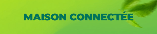 Offres de seconde vie maison connectée