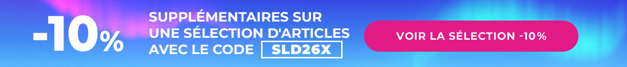 Soldes dernière démarque -10% supplémentaires avec le code SLD26X