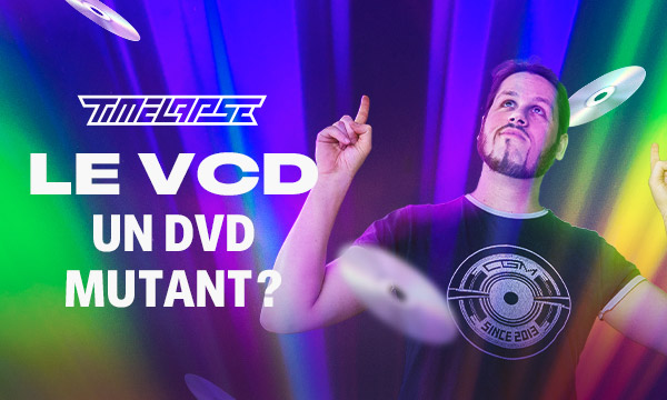 VCD : la qualité d’une K7 sur un CD-ROM ?