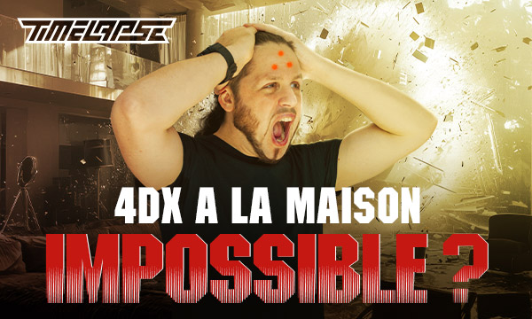 4DX à la maison&nbsp;: impossible&nbsp;?