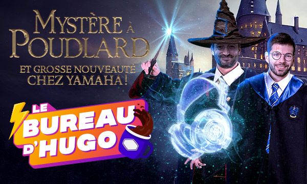 Mystère à Poudlard et grosse nouveauté chez Yamaha !