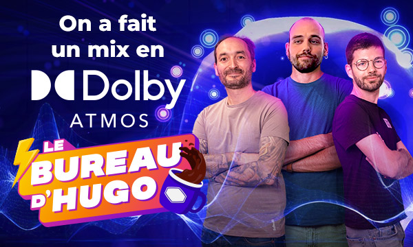 On a fait un mix en Dolby Atmos !