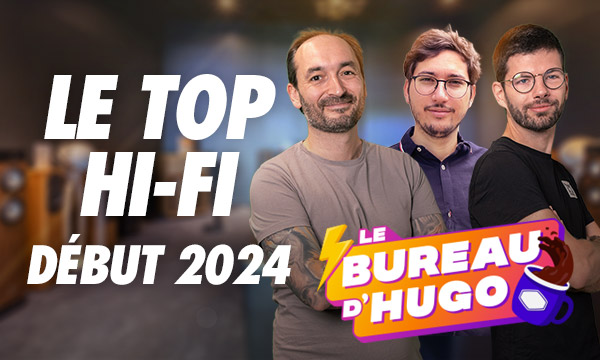 Le Top hi-fi début 2024