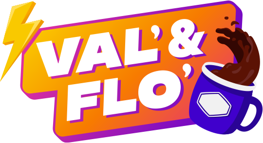 Val’ & Flo’