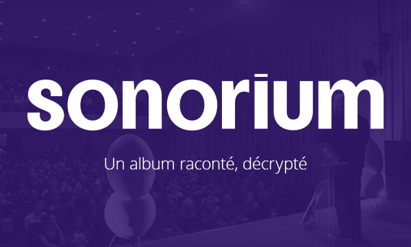Sonorium : un album raconté, décrypté