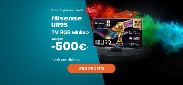 BH : Hisense UR9S - offre préco