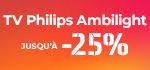 BH : Festival du home-cinéma Philips : -25 % TV Ambilight