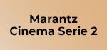 BH : Marantz Cinéma Série 2