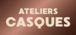 BH : Ateliers casques