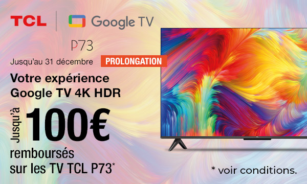 TV TCL P73 : votre expérience Google TV 4K HDR