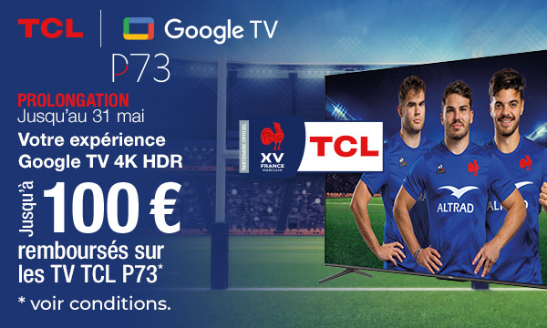 TV TCL P73 : votre expérience Google TV 4K HDR