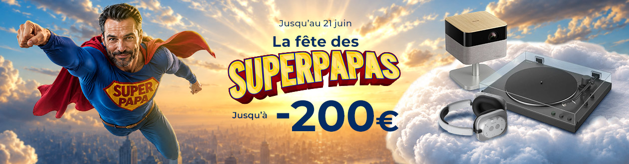 La Fête des Superpapas : Jusqu'à -200 € de remise