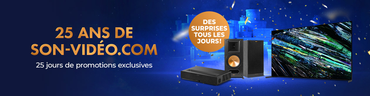 25 ans de Son-Vidéo.com - Nos promotions exclusives