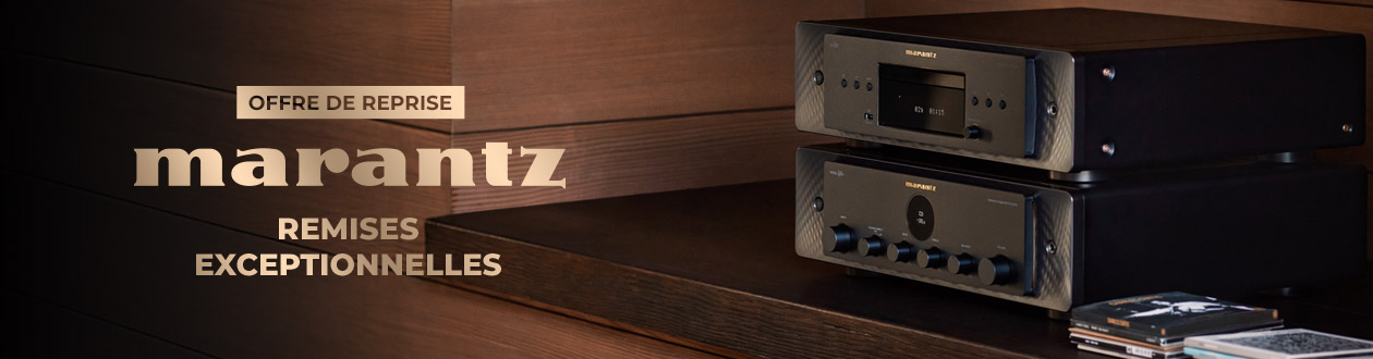 Offre de reprise Marantz : remises exceptionnelles sur amplis et sources hi-fi