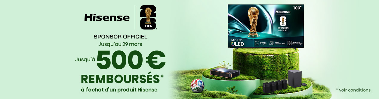 Hisense : jusqu'à 500 € remboursés