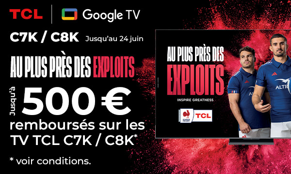 TV TCL C7K / C8K : au plus près des exploits