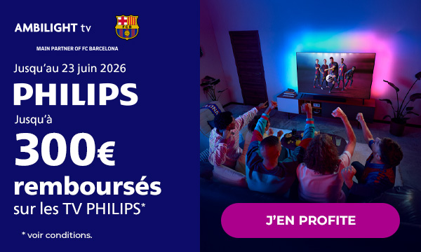 TV Ambilight Philips : jusqu'à 300 € remboursés