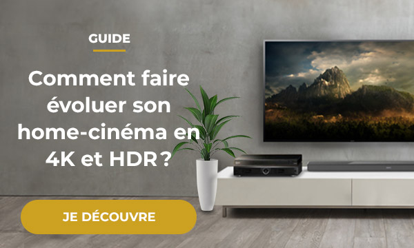 Comment faire évoluer son home-cinéma en 4K et HDR ?