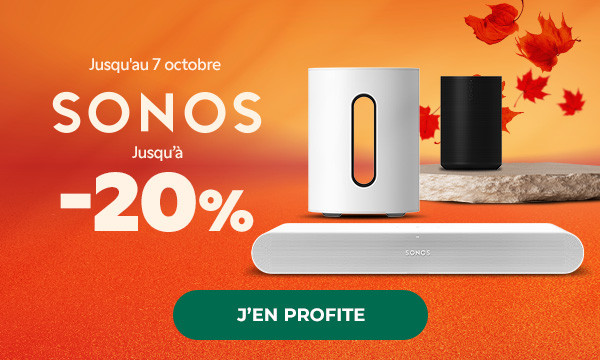 Jusqu'au 7 octobre. Sonos. Jusqu'à -20%. J'en profite.